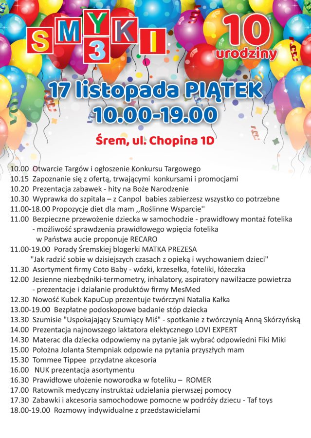 Program 10. urodzin sklepu Smyki 3 oraz Targów Dziecięcych, które odbędą się 17 i 18 listopada przy ulicy Chopina 1D w Śremie.