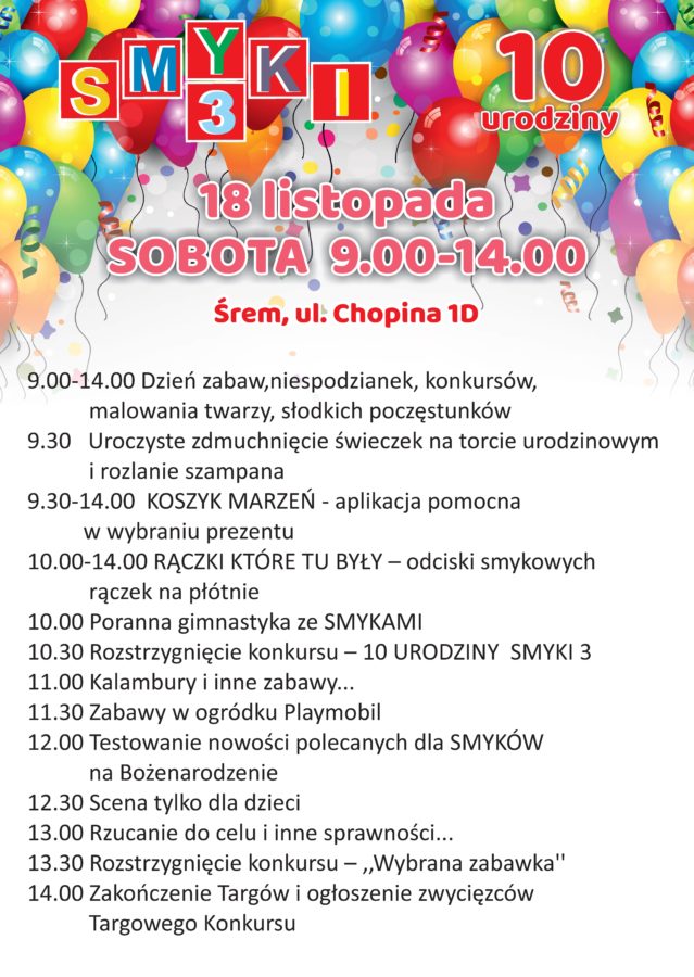 Program 10. urodzin sklepu Smyki 3 oraz Targów Dziecięcych, które odbędą się 17 i 18 listopada przy ulicy Chopina 1D w Śremie.