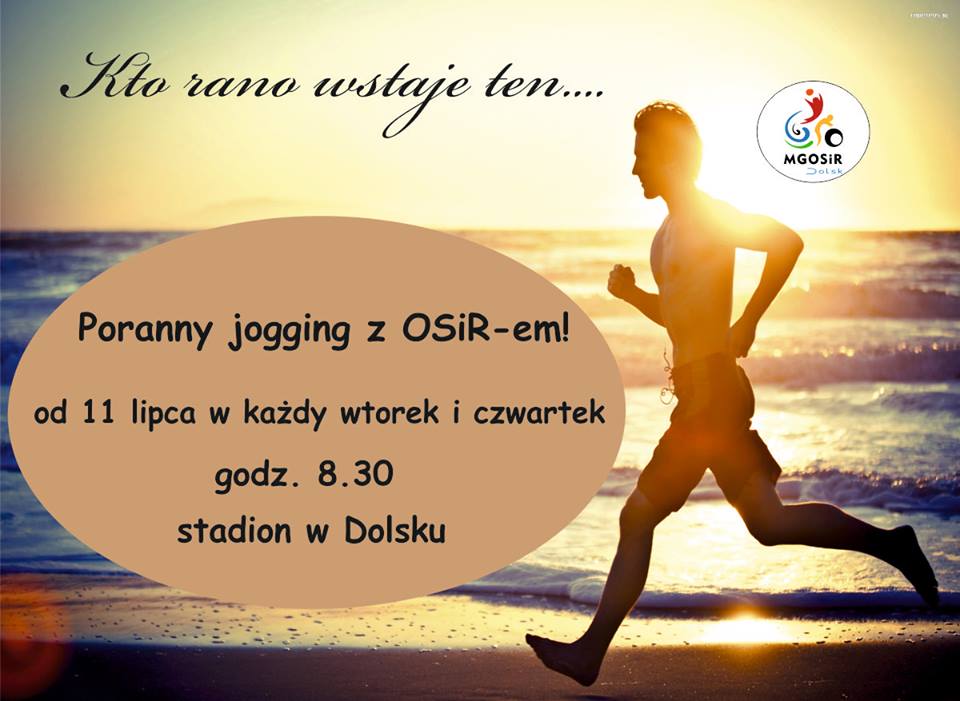 Kto rano wstaje... Ośrodek Sportu i Rekreacji w Dolsku zaprasza na poranny jogging
