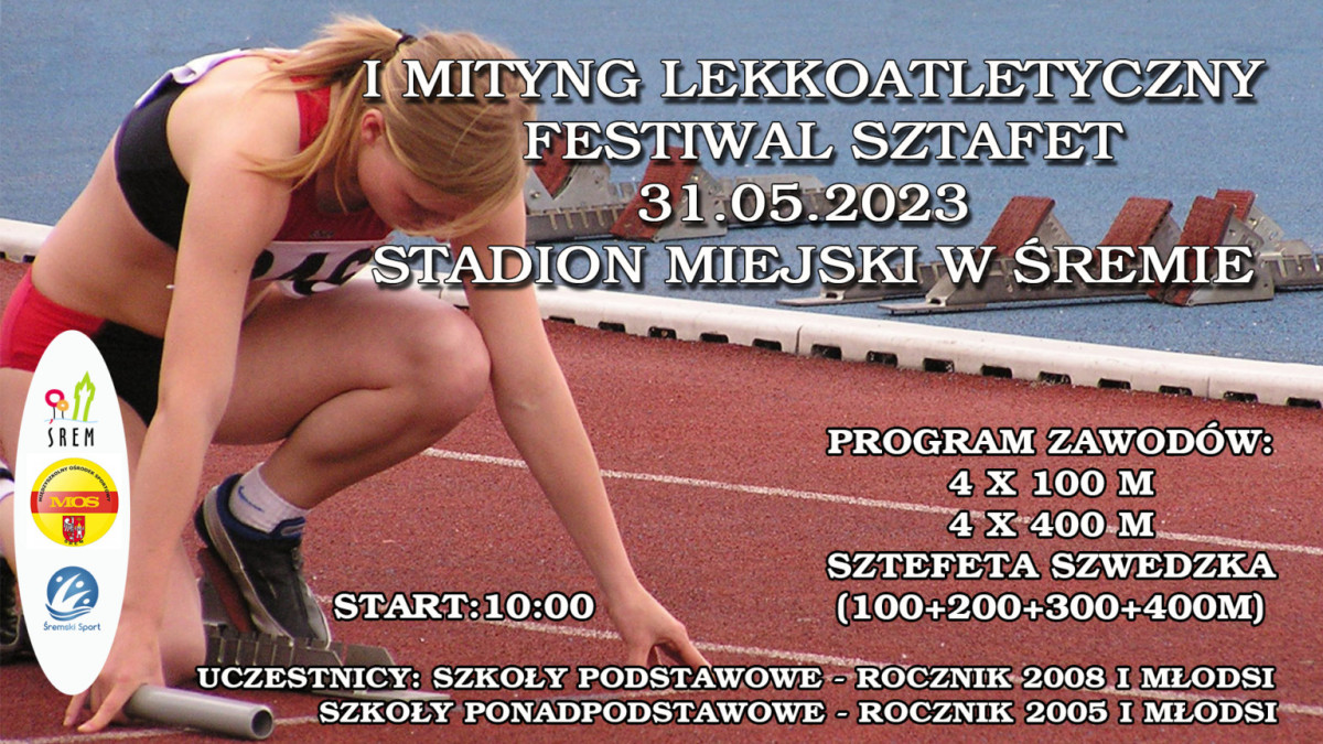 I Mityng Lekkoatletyczny – Festiwal Sztafet